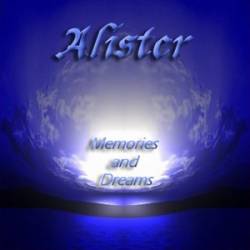 Alister (SRB) : Memories and Dreams